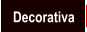 Decorativa